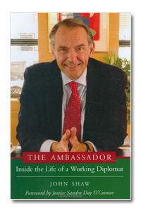 John Shaw - The Ambassador: Inside the Life of a Working Diplomat (Jan Eliasson)