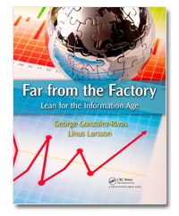 Linus Larsson & George Gonzalez-Rivas: Far from the Factory: Lean for the Information Age